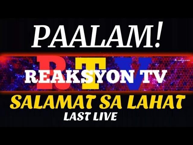 PAALAM LAST LIVE ! SALAMAT SA LAHAT  REAKSYON TV FAMILY