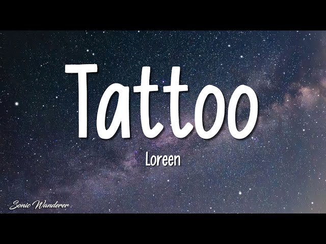 Loreen - Tattoo (Lyrics)