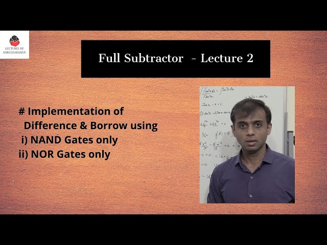 Full Subtractor : Implementation using NAND gates & NOR Gates | Easy Explanation|Digital Electronics