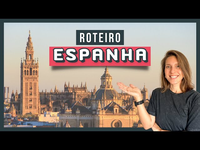 ROTEIRO PARA ESPANHA | Quais cidades visitar em até 30 dias