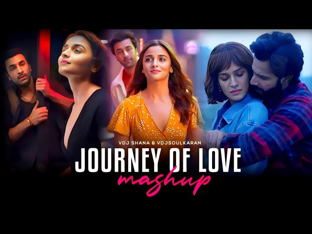 Journey Of Love Mashup | Kesariya x Apna Bana Le Piya x Tujhe Kitna | Arijit Singh | Vdj Soul karan