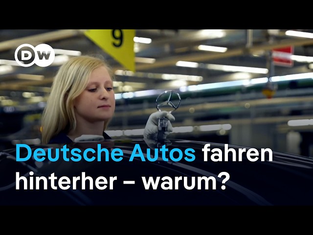 Deutsche Autos fahren hinterher – warum? | DW Nachrichten