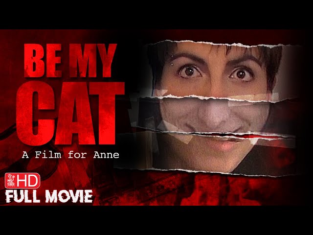 BE MY CAT: A FILM FOR ANNE | HD FOUND FOOTAGE HORROR MOVIE IN ENGLISH | FULL FILM | TERROR FILMS