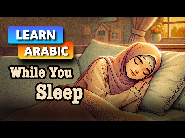 Learn Arabic While You Sleep-Arabic for Beginners-Learn While Sleeping-Daily Vocabulary & Phrases 📚