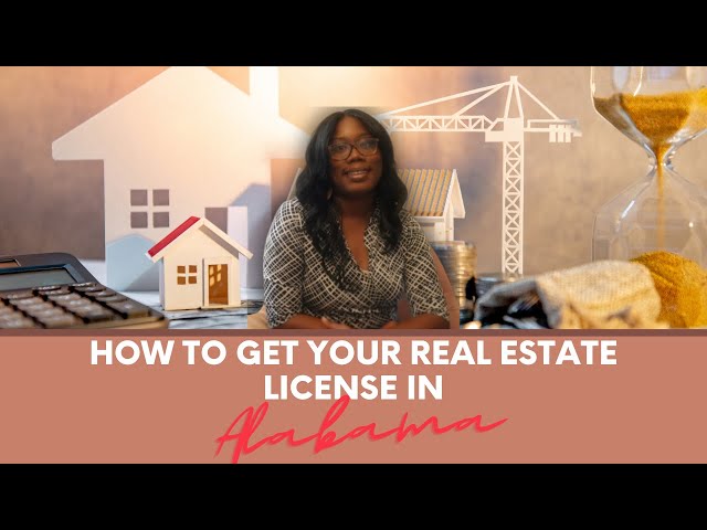 How To Become a Real Estate Agent/Alabama Realtor 🏠