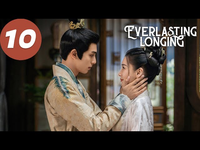 ENG SUB | Everlasting Longing | EP10 | 相思令 | Angelababy, Song Weilong