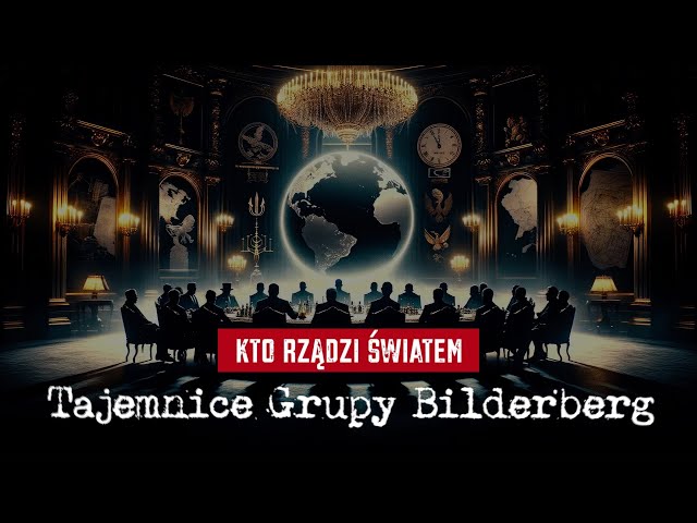 Who Really Rules the World? The Mysteries of the Bilderberg Group