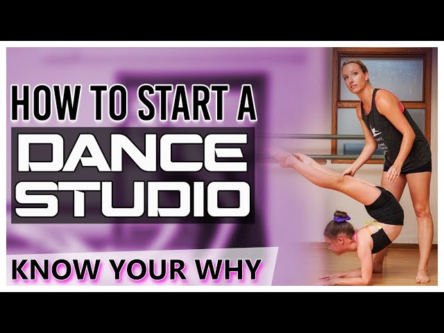 How to Start a Dance Studio- Know Your Why