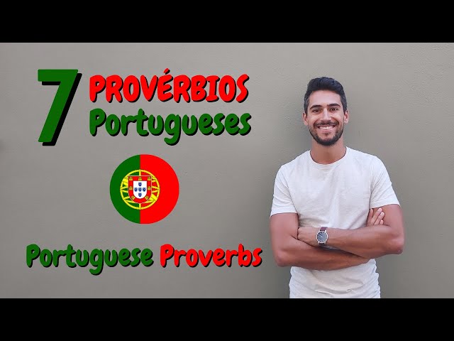 7 Portuguese proverbs // Learn European Portuguese