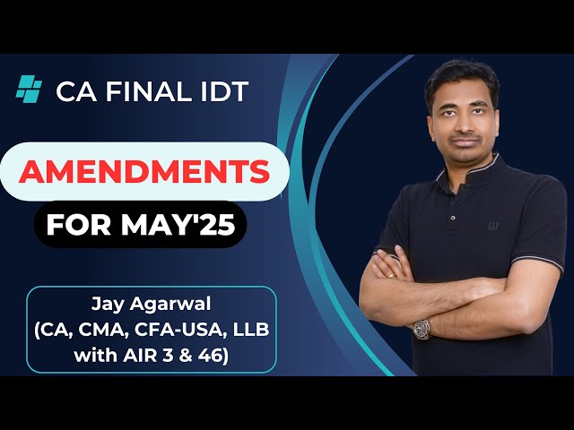 CA final IDT amendments for May'25 | custom chapter 1