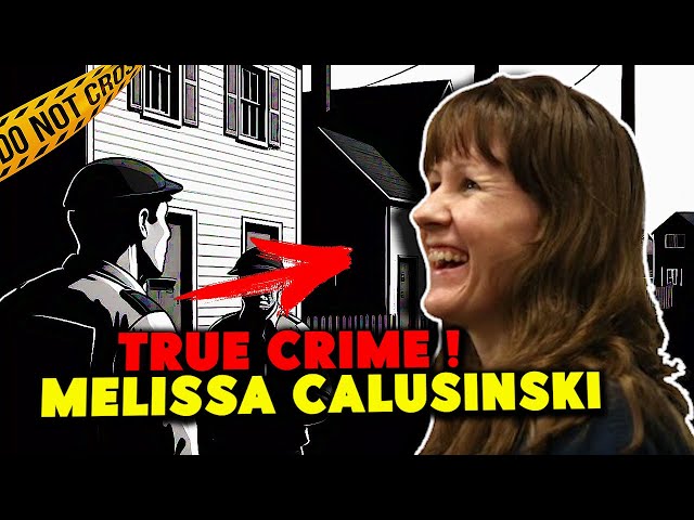 Melissa Calusinski Case!