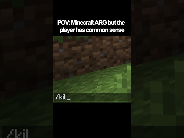 POV: Minecraft ARG but the player has common sense