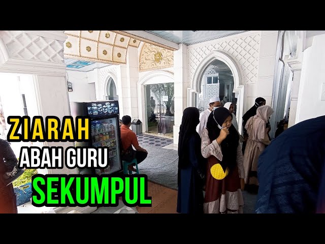 Ziarah Makam Abah Guru  Sekumpul Martapura