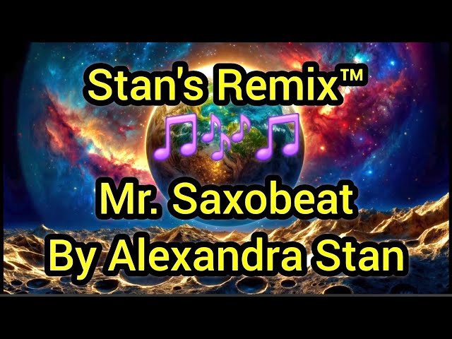 Stan's Remix of Mr. Saxobeat