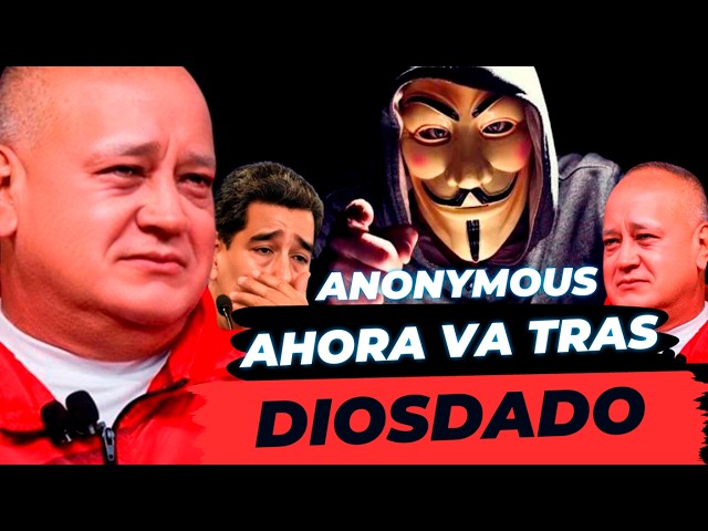 🔴 ANONYMOUS Ahora Vá Por Diosdado CAbello El Segundo Líder En Venezuela