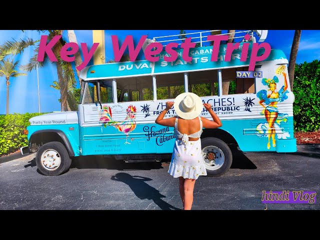 Key West Trip / Duval Street / Habana Caban Resrt / #travelvlog #hindivlog