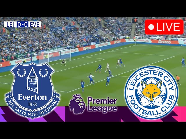 🔴EVERTON VS LEICESTER [LIVE] | PREMIER LEAGUE 24/25 Full Match Streaming Video PES 2021