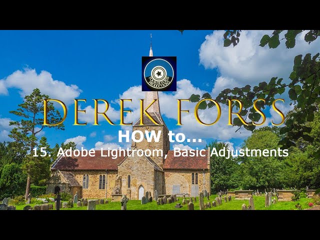 How to...   No 15 Adobe Lightroom Adjustments