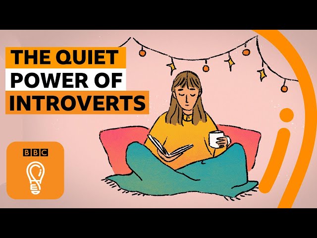 The quiet power of introverts | BBC Ideas