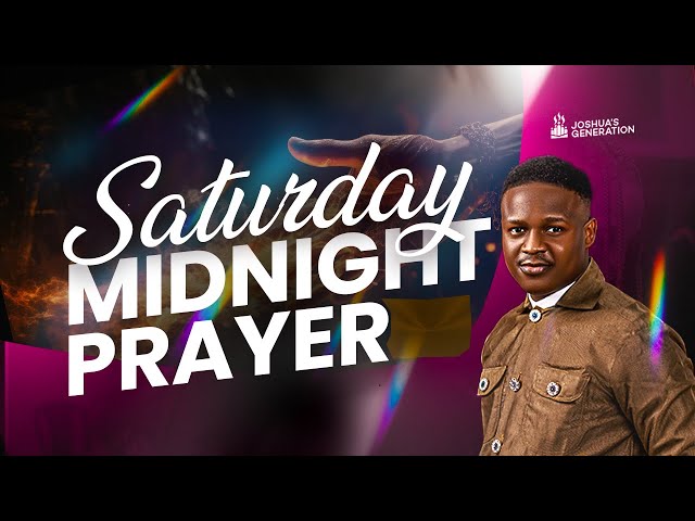 Global Saturday Midnight Prayers | with Joshua's Generation