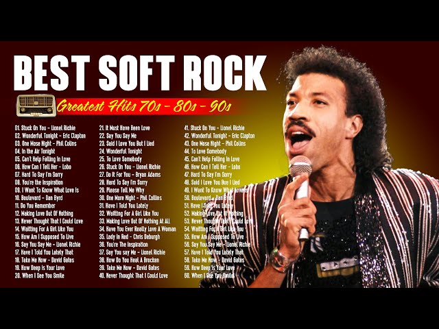 70's 80's 90's Soft Rock Music Hits Playlist ✌ Lioenl Richie, Rod Stewart, Celine Dion, Phil Collins