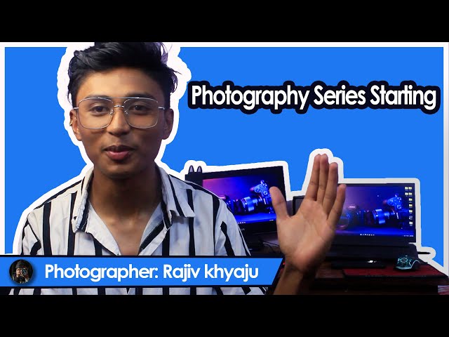 Photography basics | Class 01 | Introduction