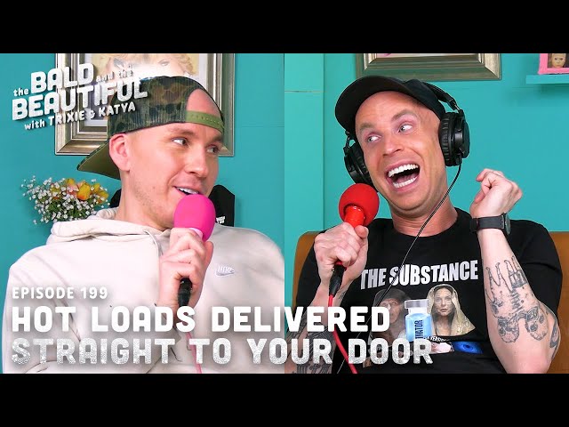 Hot Loads Delivered Straight to Your Door with Trixie and Katya | The Bald and the Beautiful Podcast