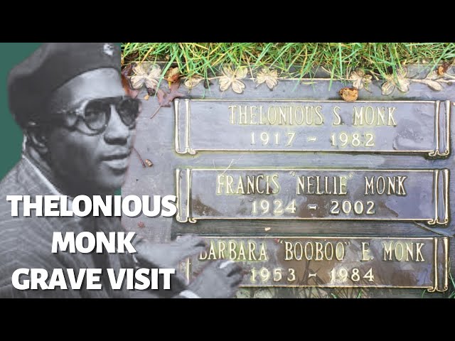 I Visit Thelonious Monk Grave [Jazz Great]