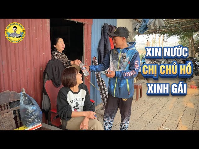 Đi Câu và Xin Nước Chị Chủ Hồ Xinh Gái?