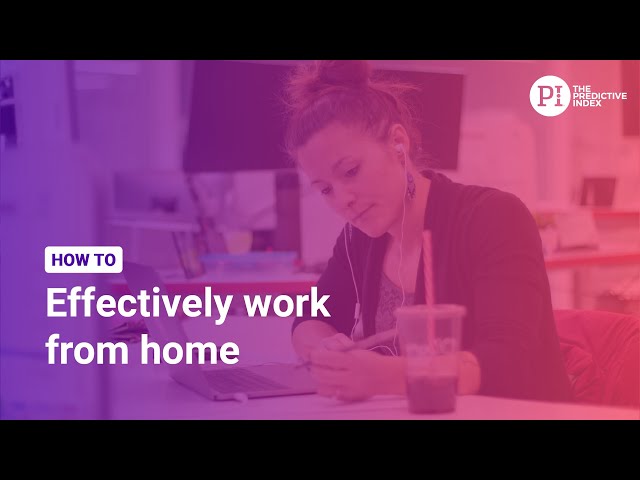 How to effectively work from home