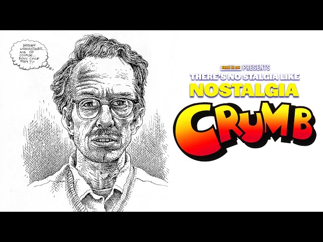 There's No Stalgia Like Nostalgia: CRUMB (1994)