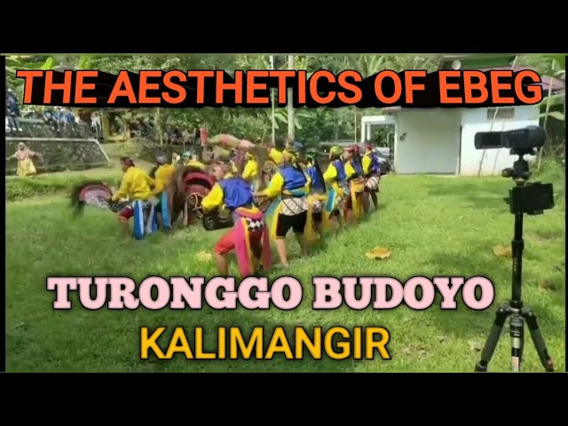 EBEG AESTHETICS TURONGGO BUDOYO KALIMANGIR