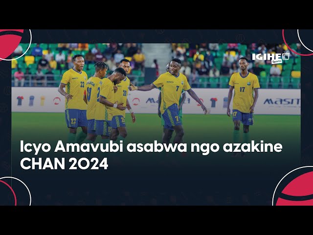 Menya icyo Amavubi asabwa ngo akine CHAN 2024