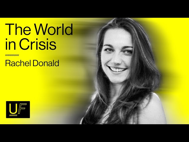 Why is the World in Crisis? And What Can We Do About It? - Rachel Donald (Planet: Critical) | #40