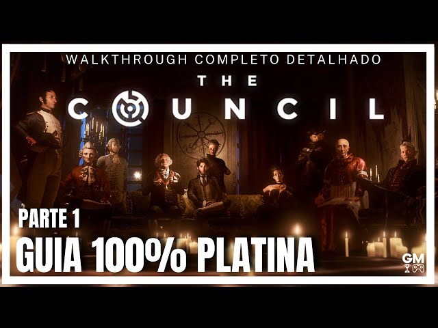 The Council - Parte 1 - Guia 100% Platina - Walkthrough completo detalhado, todos troféus