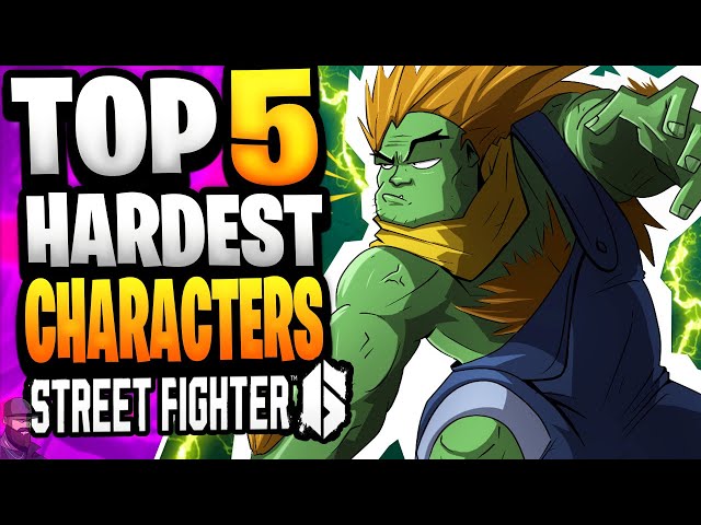 The Top 5 Hardest Characters to Learn in Street Fighter 6