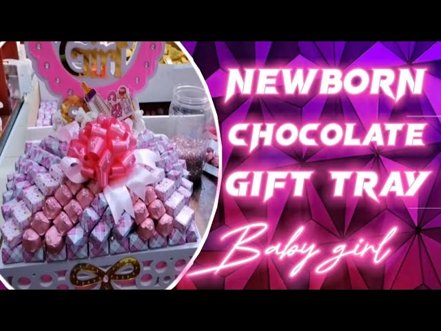 CHOCOLATE GIFT TRAY FOR NEWBORN BABY GIRL