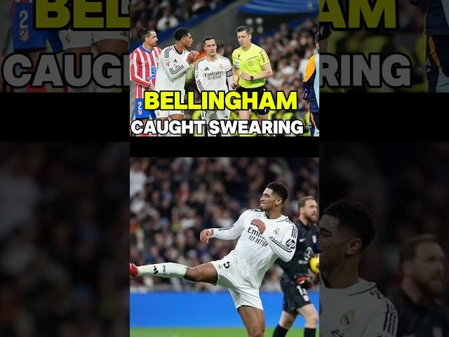 Jude Bellingham unleashes X-rated ta linesman as pitchside mics pick him up #bellingham #realmadrid