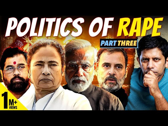 Pt.-3 Kolkata Horror To Badlapur | How ALL Politicians Encourage R@pists | Akash Banerjee & Rishi