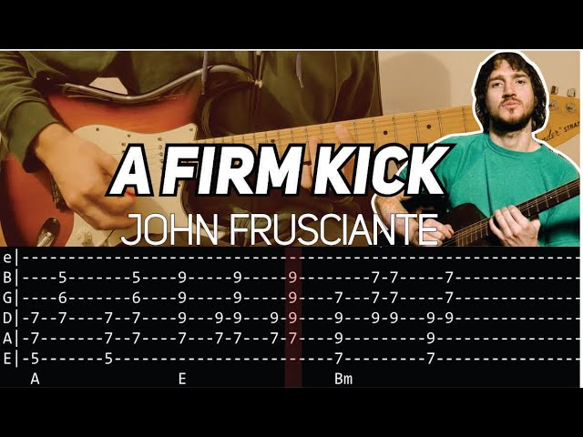 John Frusciante - A Firm Kick (Guitar lesson with TAB)