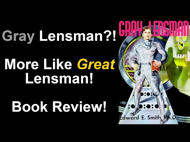 Gray Lensman?! More Like Great Lensman!