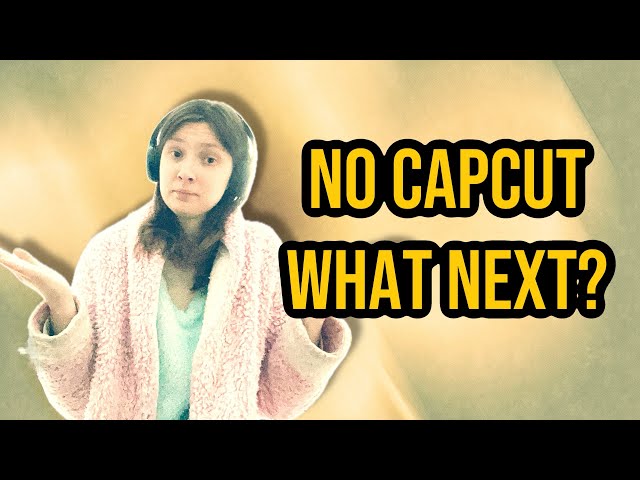 Quick Chat: No CapCut What Next? The future of editing videos