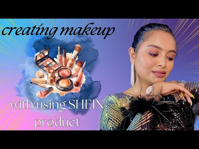 Creating makeup look with only using SHEIN product 😍