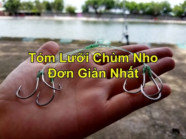 Hướng Dẫn Cách Cột Thẻo Chùm Nho Câu Cá Tra