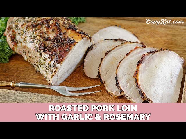 Roasted Pork Loin with Garlic and Rosemary