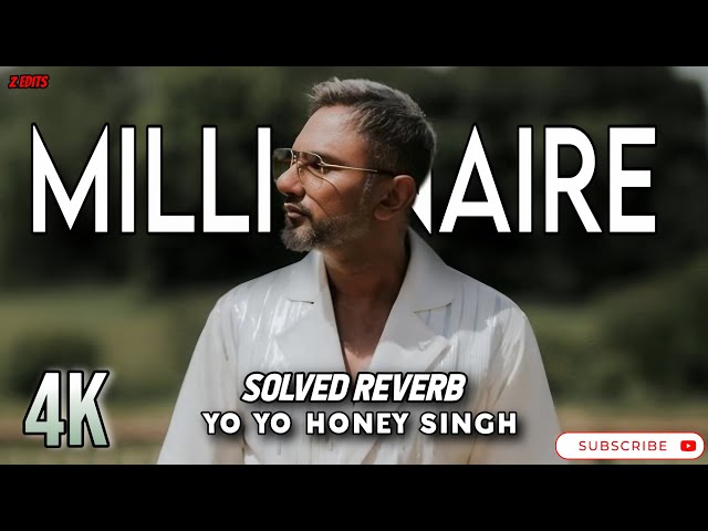 millionaire (sloved + reverb)  yo yo honey Singh | Z EDITS