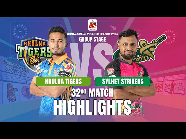 Khulna Tigers Takes on Sylhet Strikers in EPIC BPL 2025 32nd Match Highlights