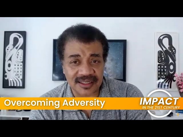 Neil deGrasse Tyson on Overcoming Adversity - Impact in the 21st Century Podcast EP#5