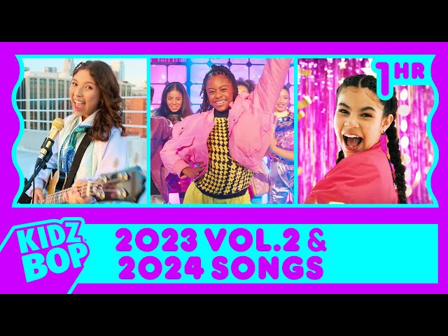 1 Hour of KIDZ BOP 2023 Vol. 2 and KIDZ BOP 2024 Hits!