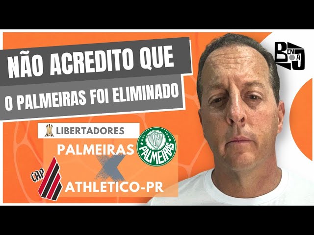 Libertadores: Palmeiras 2 x 2 Athletico - PR. O Palmeiras deu a classificação para o Athlético